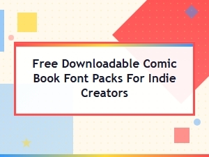 Free Comic Book Font Packs for Indie Creators - Download Now
